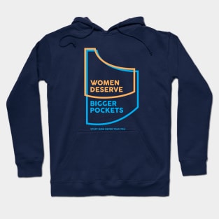 Women Deserve Bigger Pockets Hoodie